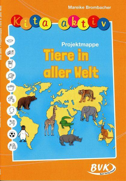 Kita aktiv Projektmappe Tiere in aller Welt