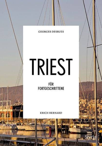 Triest für Fortgeschrittene