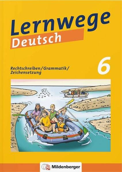 Lernwege Deutsch: Rechtschreiben / Grammatik / Zeichensetzung 6