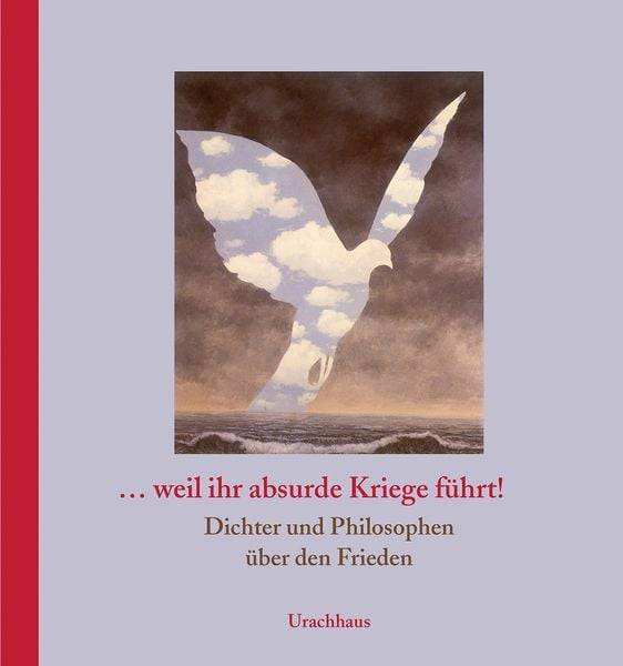 … weil ihr absurde Kriege führt!
