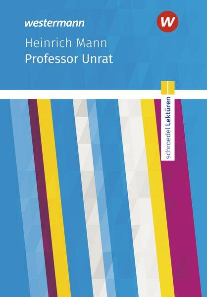 Professor Unrat: Textausgabe. Schroedel Lektüren