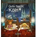 Gute Nacht, Köln Gute Nacht, Köln