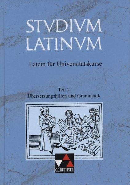 Studium Latinum 2. Übersetzungshilfen und Grammatik