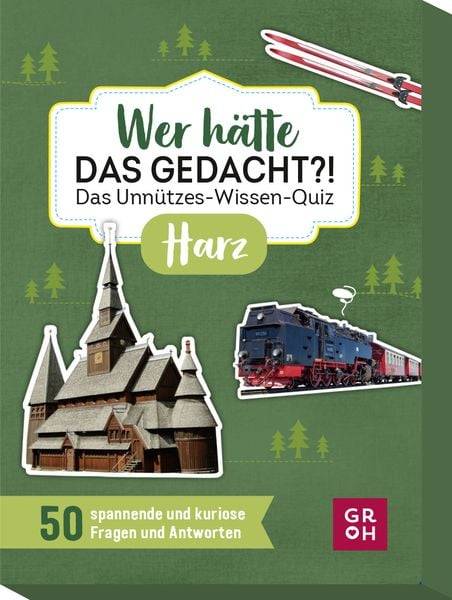 Wer hätte das gedacht?! Das Unnützes-Wissen-Quiz Harz