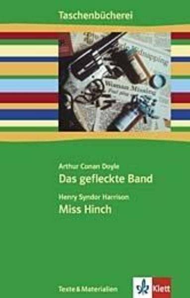 Doyle: Das gefleckte Band / Harrison: Miss Hinch