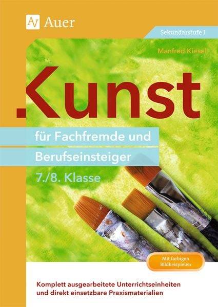 Kunst für Fachfremde und Berufseinsteiger Kl. 7-8