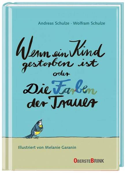 Wenn ein Kind gestorben ist oder Die Farben der Trauer
