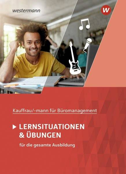 Kaufmann/Kauffrau für Büromanagement. Lernsituationen und Übungen: Schulbuch
