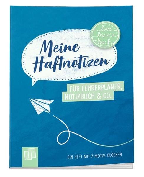 Meine Haftnotizen für Lehrerplaner, Notizbuch & Co. - "live - love - teach"
