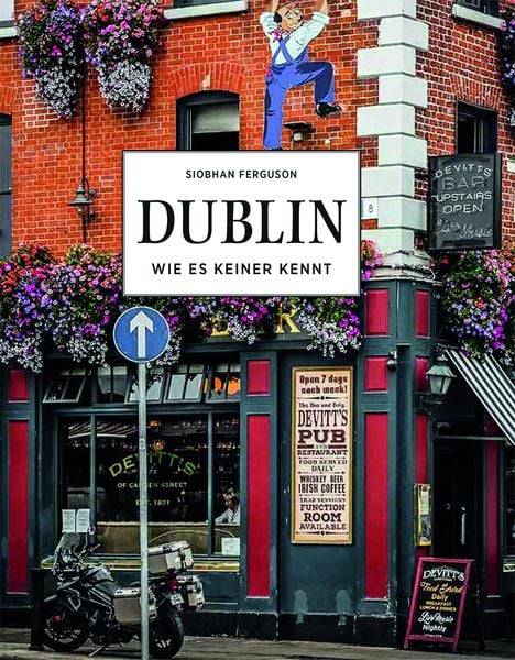DUBLIN - Wie es keiner kennt