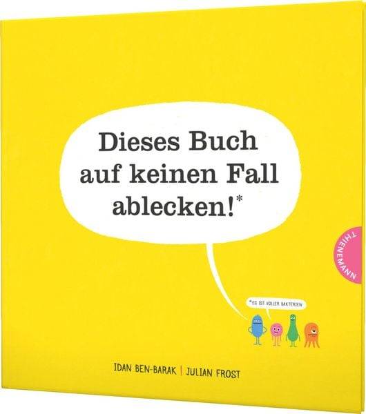 Dieses Buch auf keinen Fall ablecken! (Es ist voller Bakterien)