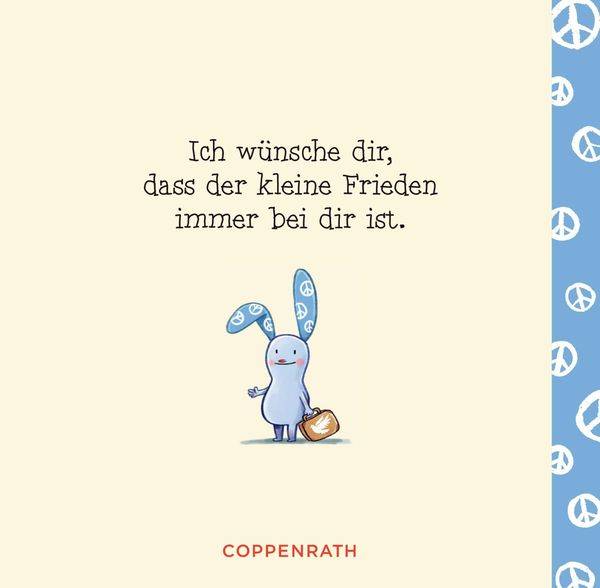 Das kl. Glück & Freunde: Der kl. Frieden ist dein Begleiter