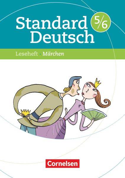 Standard Deutsch 5./6. Schuljahr. Leseheft mit Lösungen. Grundausgabe. Märchen
