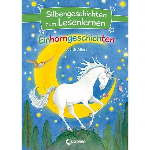 Silbengeschichten zum Lesenlernen - Einhorngeschichten Silbengeschichten zum Lesenlernen - Einhorngeschichten