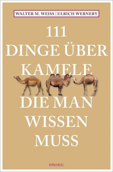 111 Dinge über Kamele, die man wissen muss