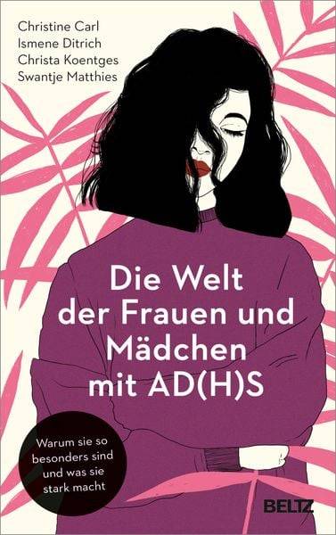 Die Welt der Frauen und Mädchen mit AD(H)S