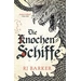 Die Knochen-Schiffe Die Knochen-Schiffe