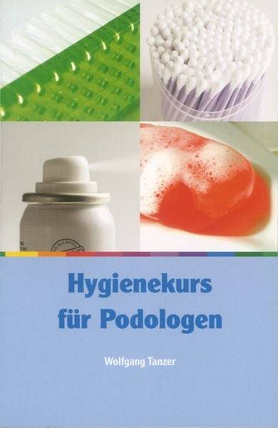 Tanzer, W: Hygienekurs für Podologen