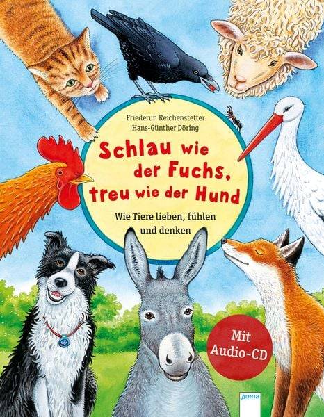 Schlau wie der Fuchs, treu wie der Hund – Wie Tiere lieben, fühlen und denken