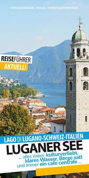 Luganer See - Reiseführer - Lago di Lugano