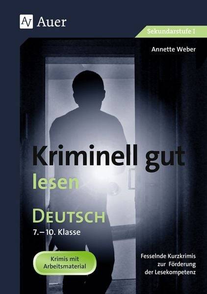 Kriminell gut lesen, Klasse 7-10