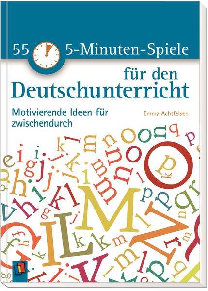 55 5-Minuten-Spiele für den Deutschunterricht