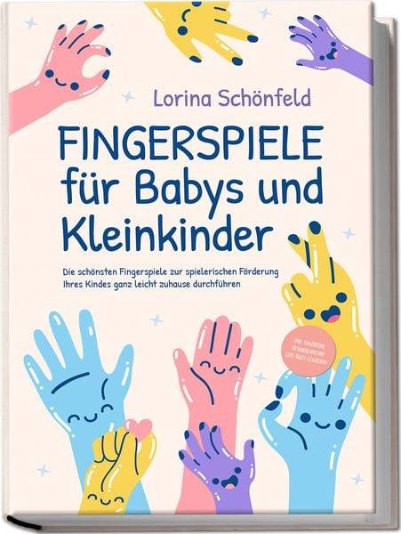 Fingerspiele für Babys und Kleinkinder: Die schönsten Fingerspiele zur spieleris