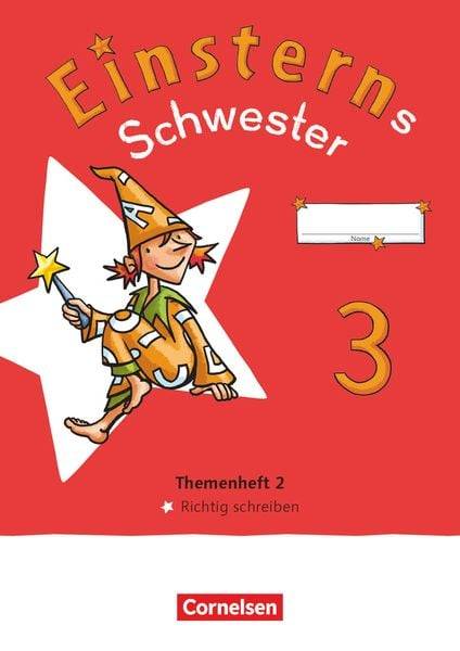 Einsterns Schwester - Sprache und Lesen 3. Schuljahr. Themenheft 2 - Richtig Schreiben - Verbrauchsmaterial