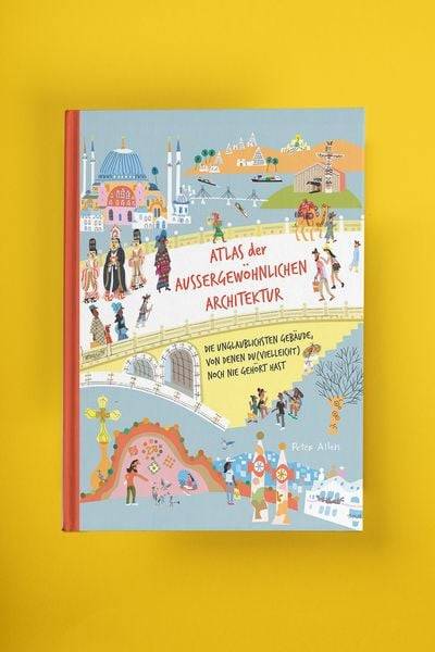 Atlas der außergewöhnlichen Architektur