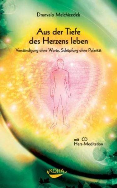 Aus der dem Herzen leben