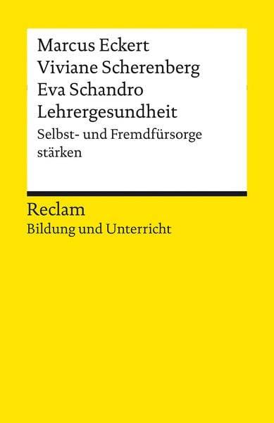 Lehrergesundheit. Selbst- und Fremdfürsorge stärken