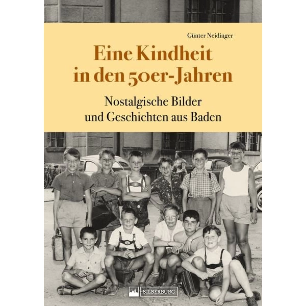 Eine Kindheit in den 50er-Jahren Eine Kindheit in den 50er-Jahren