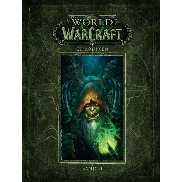 World of Warcraft: Chroniken Bd. 2 World of Warcraft: Chroniken Bd. 2