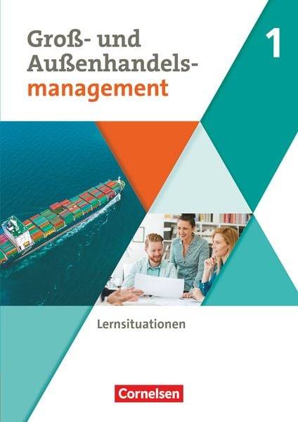Groß- und Außenhandel Band 1. Arbeitsbuch mit Lernsituationen