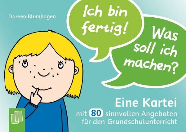 Ich bin fertig! Was soll ich machen?