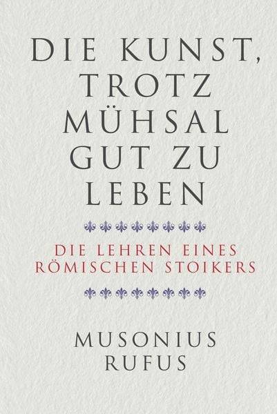 Die Kunst, trotz Mühsal gut zu leben