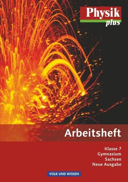 Physik plus 7. Schuljahr - Arbeitsheft Gymnasium Sachsen