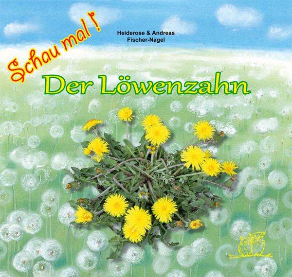 Schau mal ! / Der Löwenzahn