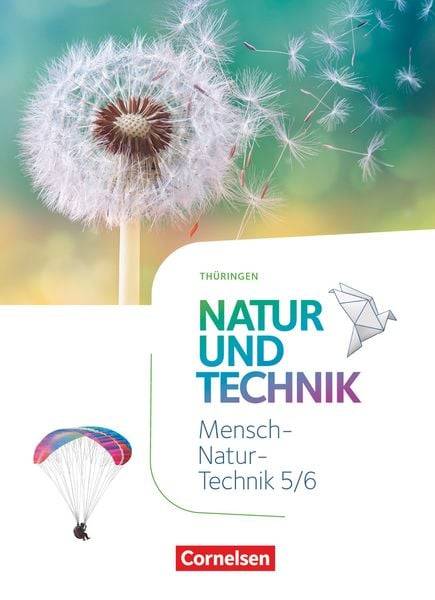 Natur und Technik 5./6. Schuljahr. Naturwissenschaften - Th?ringen - Sch?lerbuch