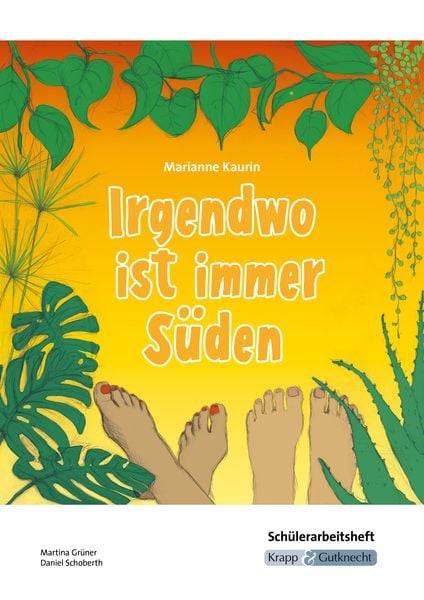 Irgendwo ist immer S?den - Marianne Kaurin - Sch?lerarbeitsheft