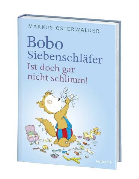 Bobo Siebenschläfer: Ist doch gar nicht schlimm!