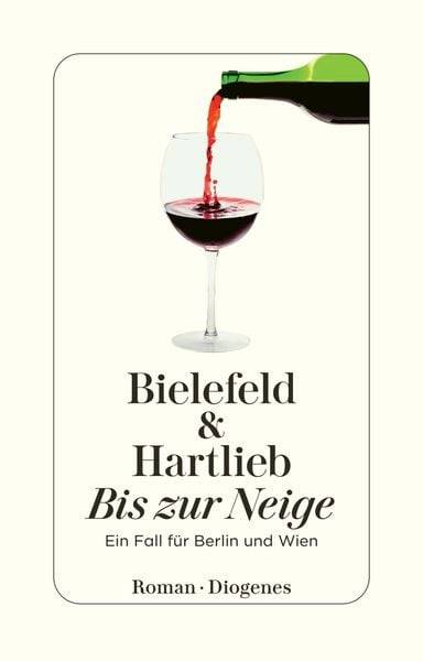 Bis zur Neige / Berlin & Wien Band 2