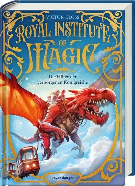 Royal Institute of Magic, Band 1: Die Hüter der verborgenen Königreiche (spannendes Fantasy-Abenteuer ab 10 Jahre)