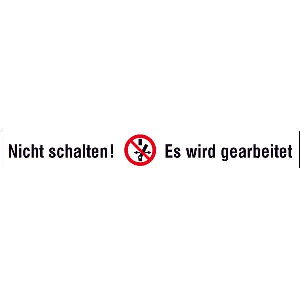 Verbotskombischild, Nicht schalten! Es wird gearbeitet, Folie, 9,50 x 1,20 cm DIN EN ISO 7010 P031 + Zusatztext ASR