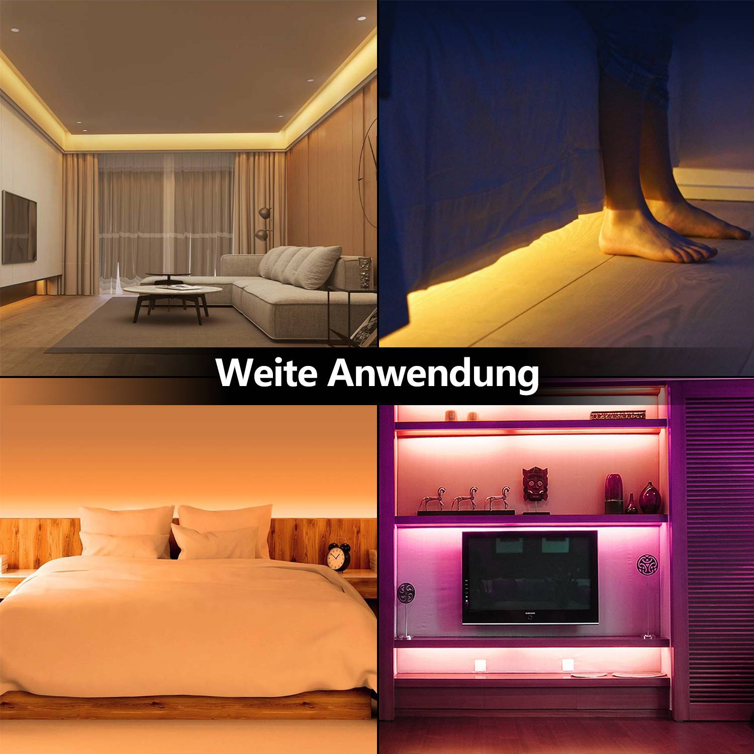 Collage mit LED-Streifenleuchten, die in einem Wohnzimmer, unter einem Bett, hinter einem Schlafzimmerkopfteil und in einem Fernsehschrank verwendet werden, beschriftet mit „Weite Anwendung".