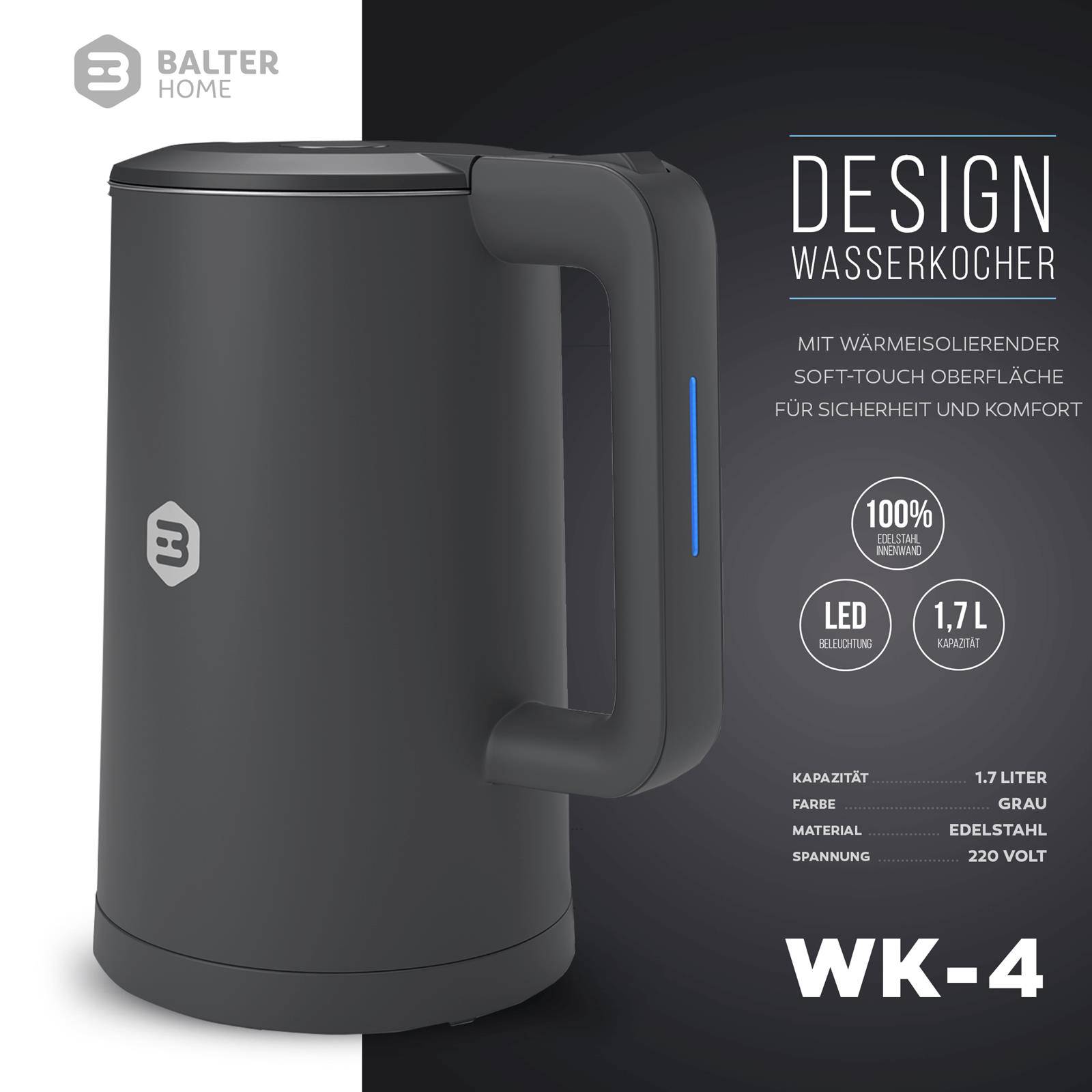 Balter Wasserkocher Edelstahl WK-4, 1,7 Liter, elektrischer Wasserkocher, Doppelwand Design, BPA frei, LED, Teekocher Kompakt, leise, Grau