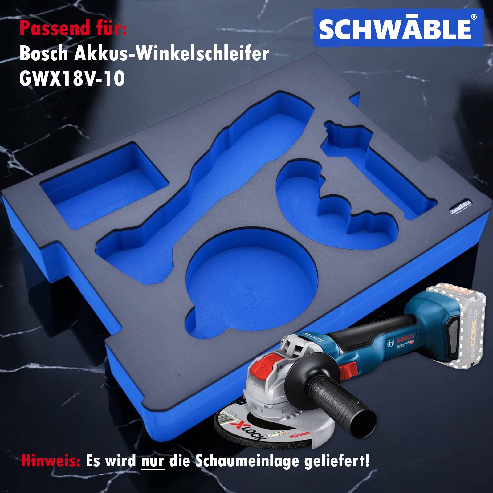 SCHWÄBLE® Schaumeinlage Schaumstoffeinlage Bosch Akku-Winkelschleifer GWX18V-10
