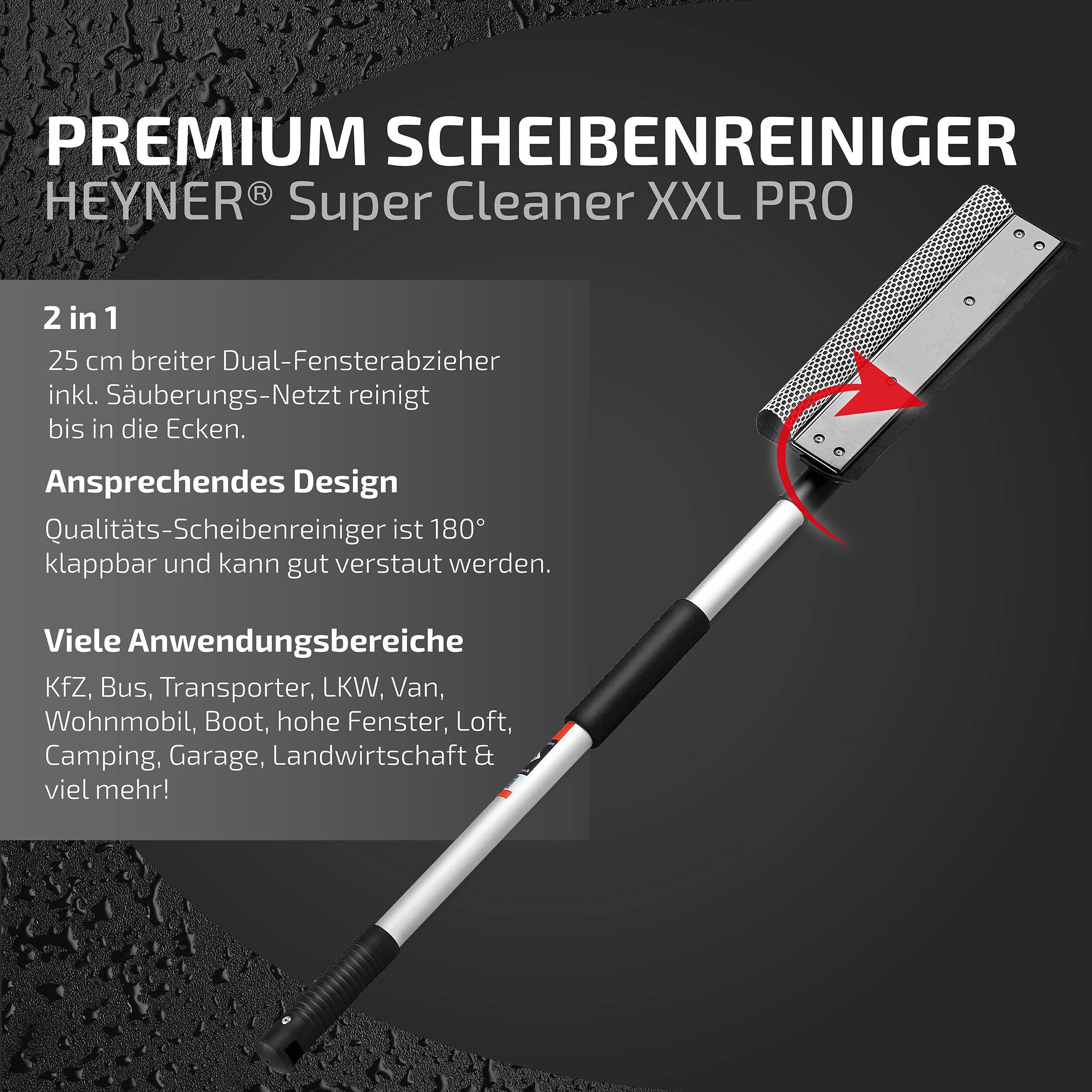 Anzeige für HEYNER Premium Scheibenreiniger Super Cleaner XXL PRO, ein 2-in-1 Faltabzieher mit 25 cm Breite und Reinigungsnetz für schwer erreichbare Kanten und vielfältige Anwendungen.