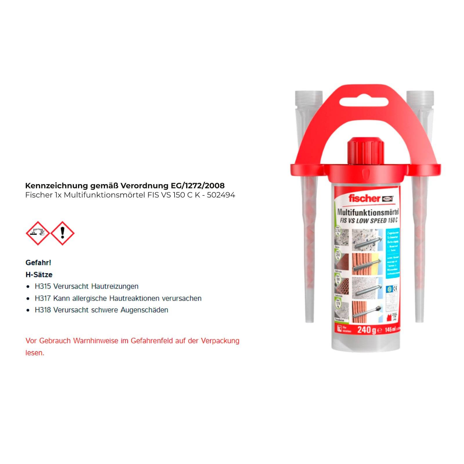 Patrone von Fischer Multifunktionsmörtel FIS VS, gekennzeichnet als Niedriggeschwindigkeitstyp, 240 g. Enthält Gefahrenhinweise bezüglich Hautreizung und Allergien.