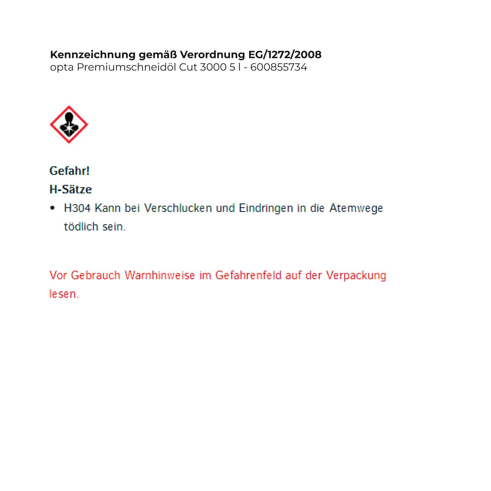 Gefahr! H-Sätze: H304 Kann bei Verschlucken und Eindringen in die Atemwege tödlich sein.